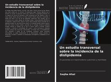 Bookcover of Un estudio transversal sobre la incidencia de la dislipidemia