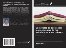 Bookcover of Un estudio de caso sobre las respuestas de los estudiantes y sus tutores