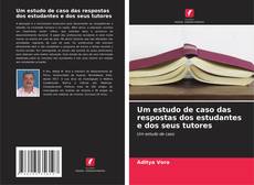 Buchcover von Um estudo de caso das respostas dos estudantes e dos seus tutores