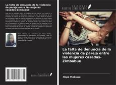 Buchcover von La falta de denuncia de la violencia de pareja entre las mujeres casadas-Zimbabue