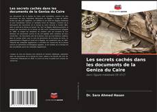 Copertina di Les secrets cachés dans les documents de la Geniza du Caire