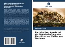Couverture de Partizipativer Ansatz bei der Bewirtschaftung des klassifizierten Waldes von Wartema