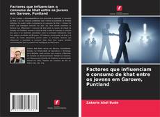 Borítókép a  Factores que influenciam o consumo de khat entre os jovens em Garowe, Puntland - hoz