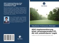 Bookcover of ASIC-Implementierung einer stromsparenden FP-AU mit umkehrbarer Logik