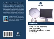 Bookcover of Eine Studie über die Nutzung des Direktfernsehens in den Familien