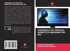 Capa do livro de CONTROLO DE VEÍCULO ROBÓTICO BASEADO EM BCI 