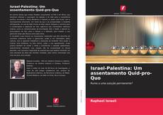 Обложка Israel-Palestina: Um assentamento Quid-pro-Quo