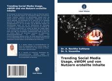 Trending Social Media Usage, eWOM und von Nutzern erstellte Inhalte kitap kapağı