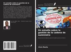 Copertina di Un estudio sobre la gestión de la cadena de suministro