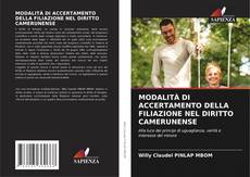 Bookcover of MODALITÀ DI ACCERTAMENTO DELLA FILIAZIONE NEL DIRITTO CAMERUNENSE