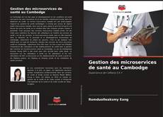 Обложка Gestion des microservices de santé au Cambodge