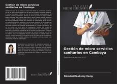 Borítókép a  Gestión de micro servicios sanitarios en Camboya - hoz