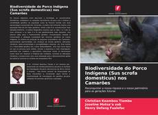 Bookcover of Biodiversidade do Porco Indígena (Sus scrofa domesticus) nos Camarões