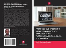 FACTORES QUE AFECTAM O DESENVOLVIMENTO DOS OPERADORES DE PLATAFORMAS DE COMÉRCIO ELECTRÓNICO的封面