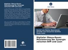 Capa do livro de Digitaler Obeya-Raum: Maximierung der Synergie zwischen BIM und Lean 