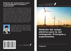 Portada del libro de Medición del campo eléctrico para la red inteligente: Principios y experimentos