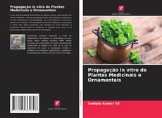 Обложка Propagação in vitro de Plantas Medicinais e Ornamentais