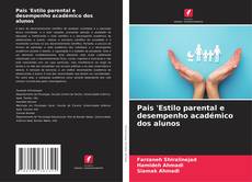 Pais 'Estilo parental e desempenho académico dos alunos kitap kapağı