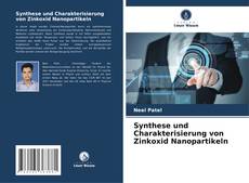 Copertina di Synthese und Charakterisierung von Zinkoxid Nanopartikeln