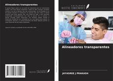 Couverture de Alineadores transparentes