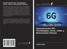 Portada del libro de Comunicación 6G: Tecnologías clave, retos y direcciones futuras