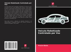 Обложка Veículo Robotizado Controlado por Voz