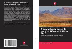 Обложка A evolução da posse da terra no Níger de 1959 a 2010
