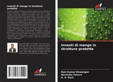 Capa do livro de Innesti di mango in strutture protette 