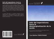 Capa do livro de Salir del imperialismo: hacia la desmarginalización de la ayuda 