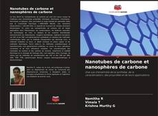 Couverture de Nanotubes de carbone et nanosphères de carbone