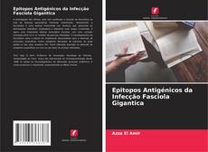 Capa do livro de Epitopos Antigénicos da Infecção Fasciola Gigantica 