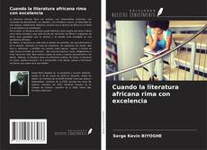 Bookcover of Cuando la literatura africana rima con excelencia