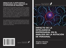 IMPACTO DE LA INTELIGENCIA EMPRESARIAL EN EL ANÁLISIS DE LA ROTACIÓN DE PERSONAL kitap kapağı