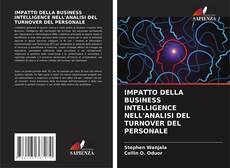 Buchcover von IMPATTO DELLA BUSINESS INTELLIGENCE NELL'ANALISI DEL TURNOVER DEL PERSONALE
