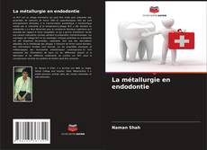 Copertina di La métallurgie en endodontie
