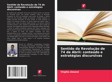Copertina di Sentido da Revolução de 74 de Abril: conteúdo e estratégias discursivas