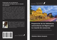 Preparación de las bibliotecas universitarias de Nigeria para la creación de consorcios kitap kapağı