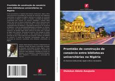 Buchcover von Prontidão de construção de consórcio entre bibliotecas universitárias na Nigéria