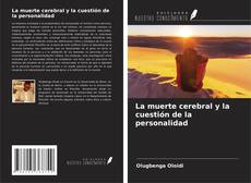 Couverture de La muerte cerebral y la cuestión de la personalidad