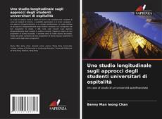 Bookcover of Uno studio longitudinale sugli approcci degli studenti universitari di ospitalità