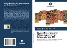 Copertina di Diversifizierung der Warenexporte von Belarus in die EU