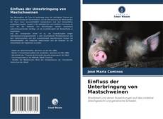 Einfluss der Unterbringung von Mastschweinen kitap kapağı