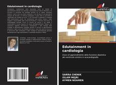 Обложка Edutainment in cardiologia