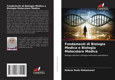 Bookcover of Fondamenti di Biologia Medica e Biologia Molecolare Medica