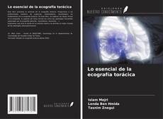 Bookcover of Lo esencial de la ecografía torácica