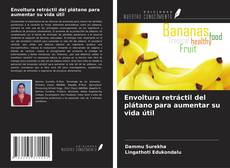 Portada del libro de Envoltura retráctil del plátano para aumentar su vida útil