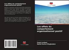 Bookcover of Les effets du comportement organisationnel positif