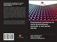 Bookcover of Événements sanitaires et socio-économiques associés à une parité élevée