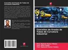 Capa do livro de Conceitos de Erosão de Tubos de Curvatura Industrial 