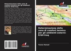 Bookcover of Determinazione della zona di comfort termico per gli ambienti esterni: Erbil-Iraq